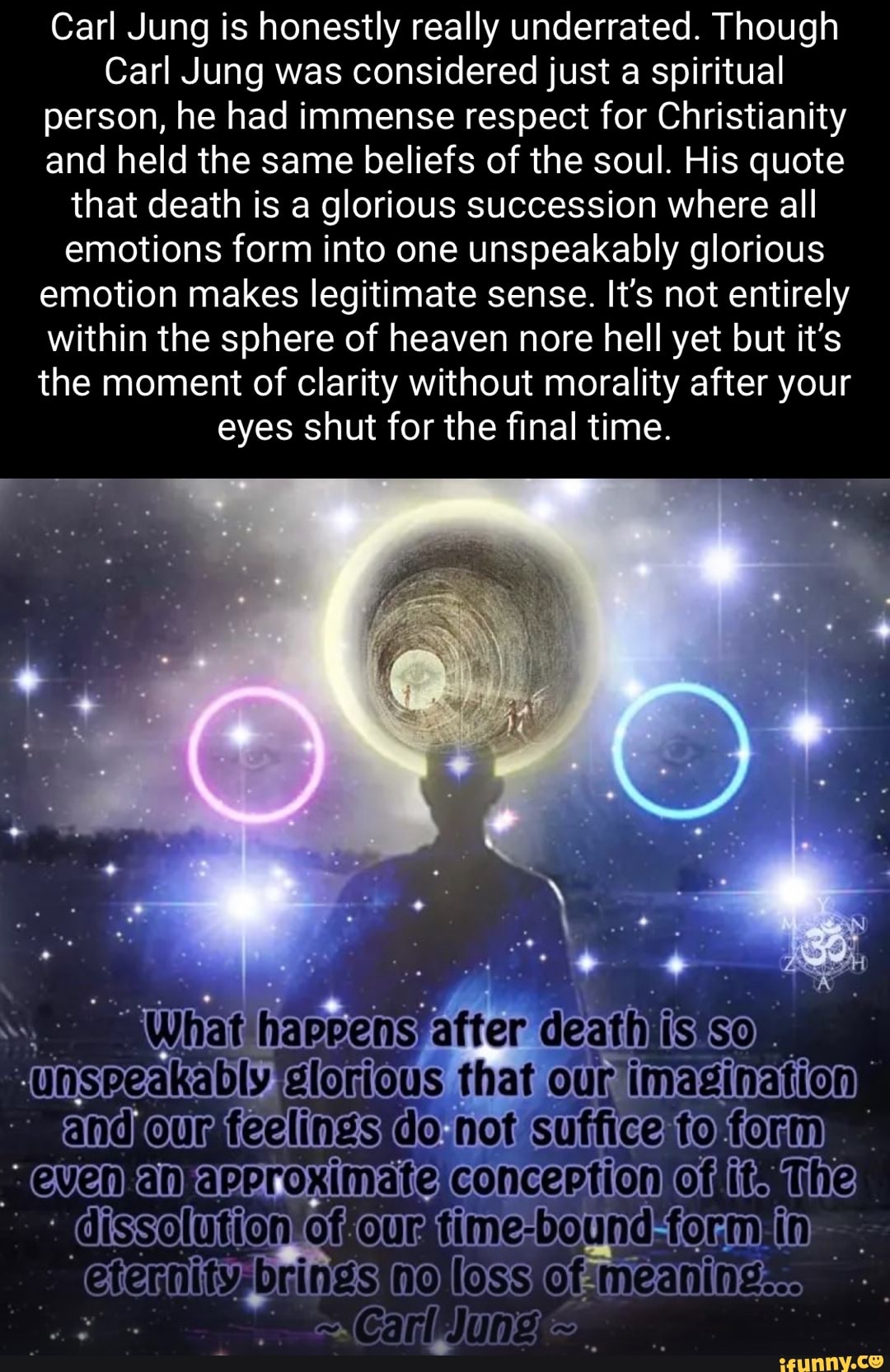 Carl Jung is honestly really underrated. Though Carl Jung was