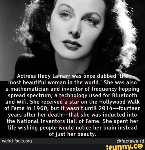 Actress Hedy Lamarr was once dubbed 'the most beautiful woman in the