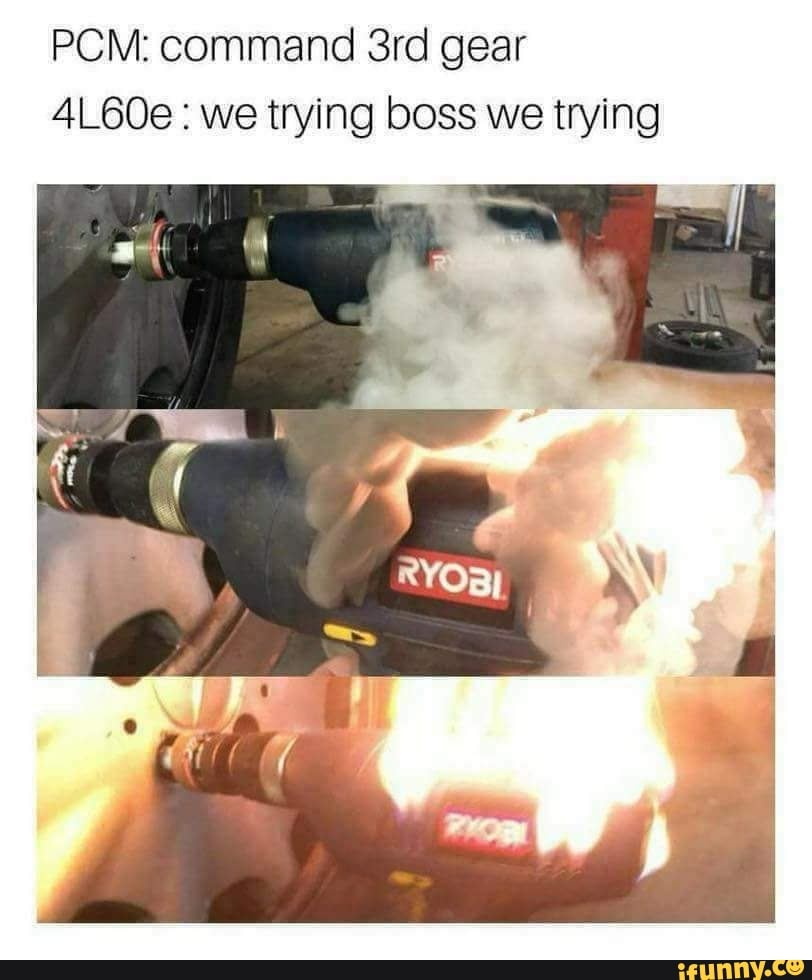 PCM: command 3rd gear
AL60e we trying boss we trying