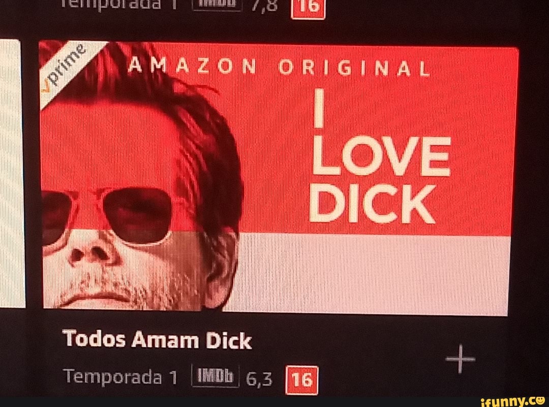 ORIGINAL
I To
de NN )
Todos Amam Dick
Temporada IIMDh 6,3