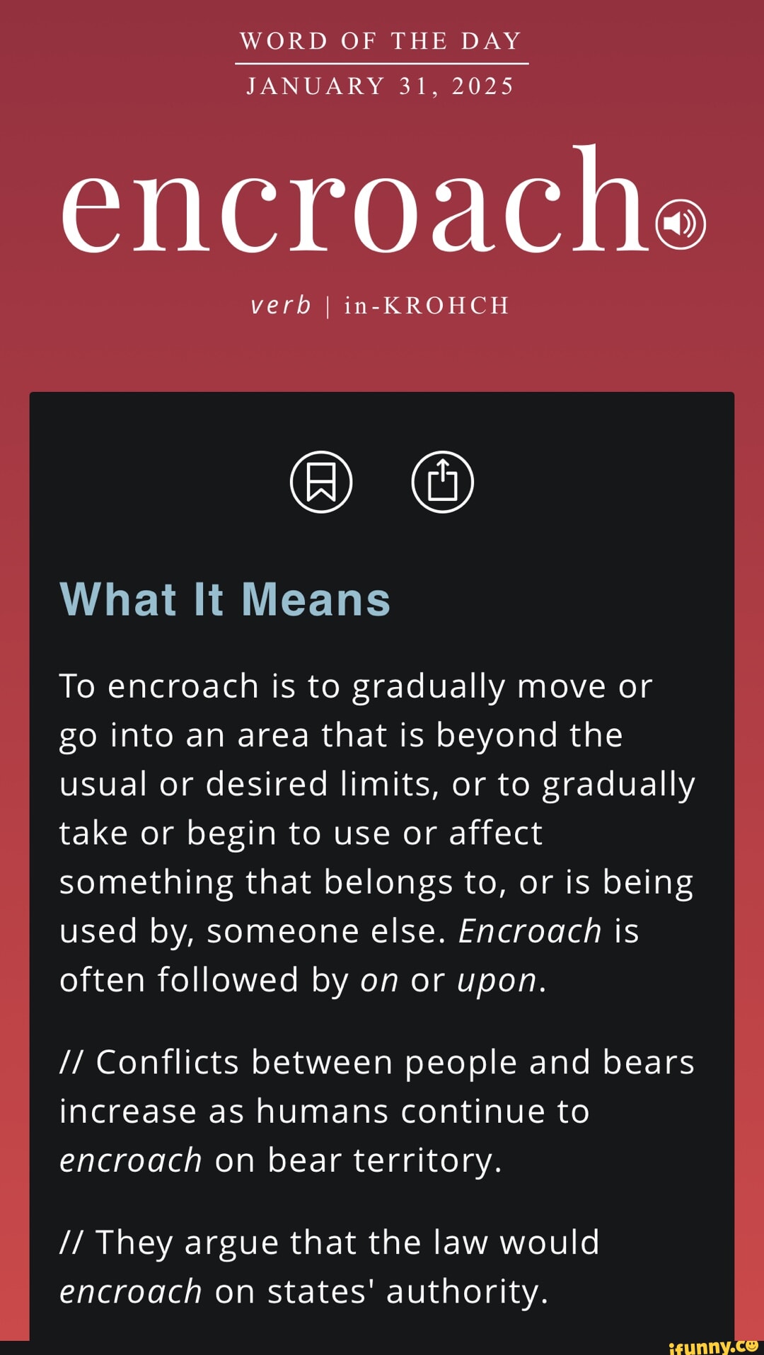 WORD OF THE DAY JANUARY 31, 2025 encroache verb I in-KROHCH What It ...