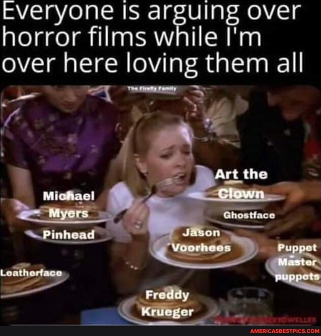 Everyone Is arguing over horror films while I'm over here loving them ...