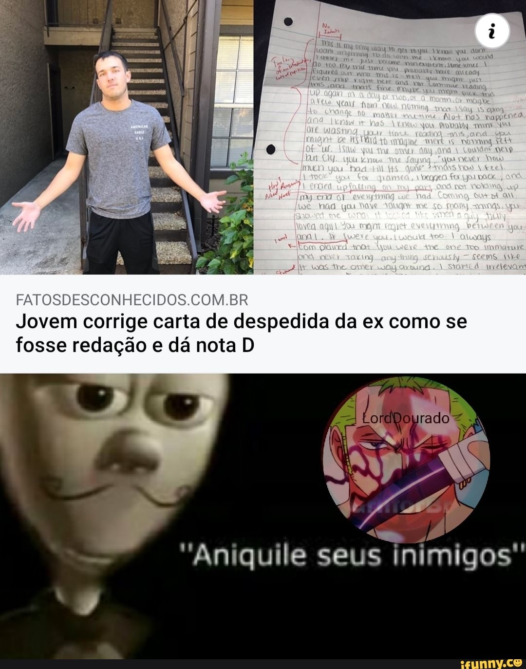 FATOSDESCONHECIDOS.COM.BR Jovem corrige carta de despedida da ex como se fosse redação e dá nota D
"Aniquile seus inimigos"