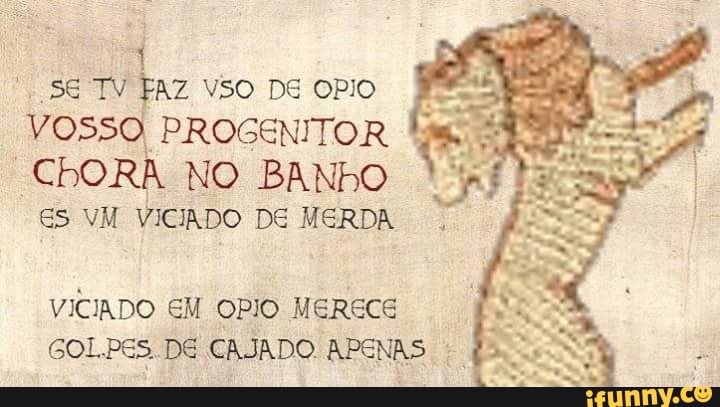 1
"SE TV FAZ VSO DE OPIO
VOSSO PROGENITOR
Beco UU Noe: Nemes
ES VM VICIADO DE MERDA
VICIADO EM OPIO MERECE =
GOLPES DE CAJADO APENAS f5,
