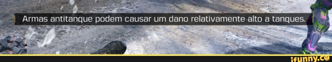 Armas antitanque podem causar um dano relativamente alto a tanques. I