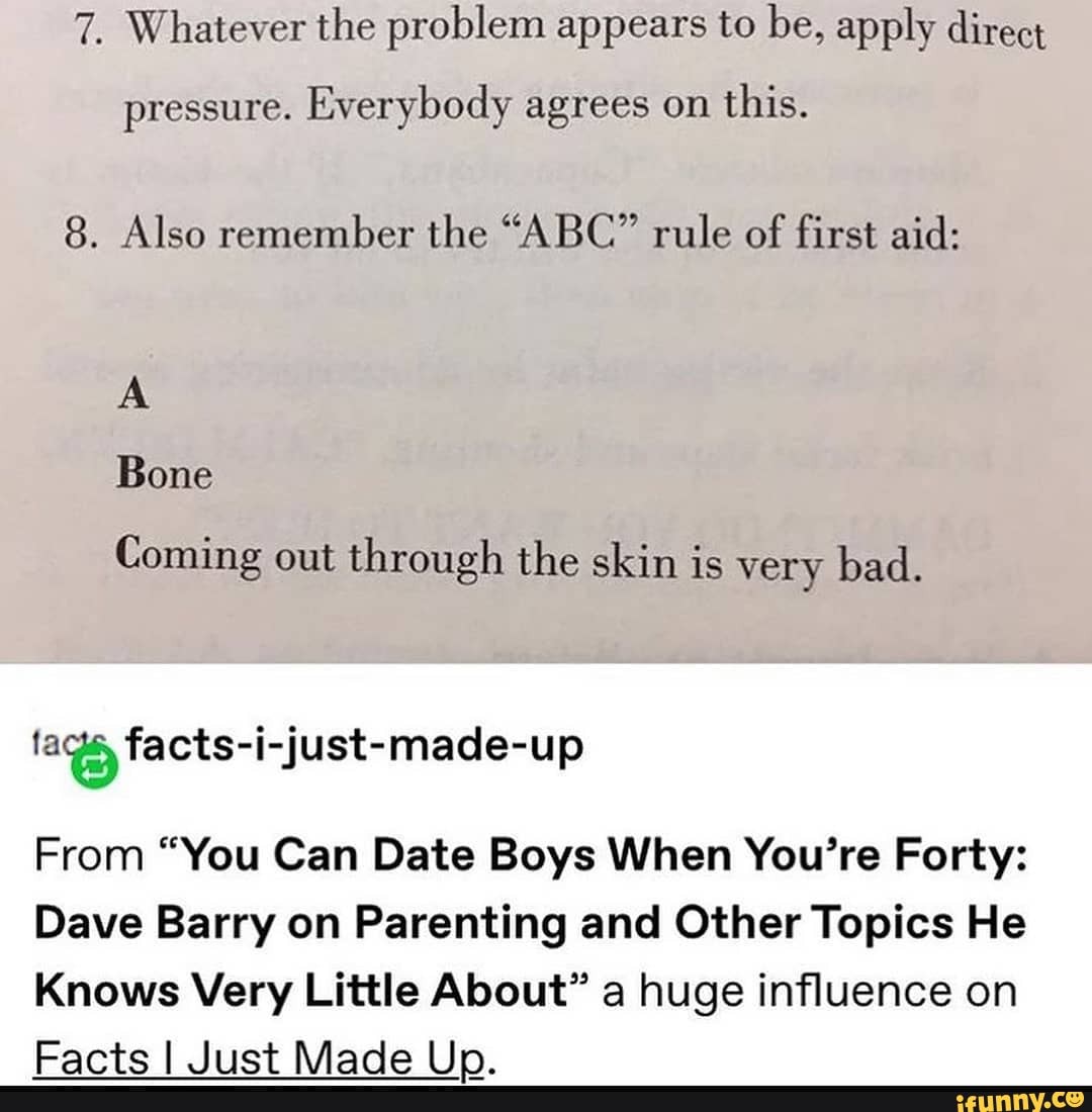 7. Whatever the problem appears to be, apply direct pressure. Everybody