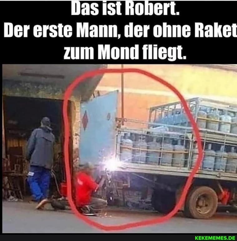 Das Ist Kobert.
Der erste Mann, der ohne Rakei zum Mond fliegt.