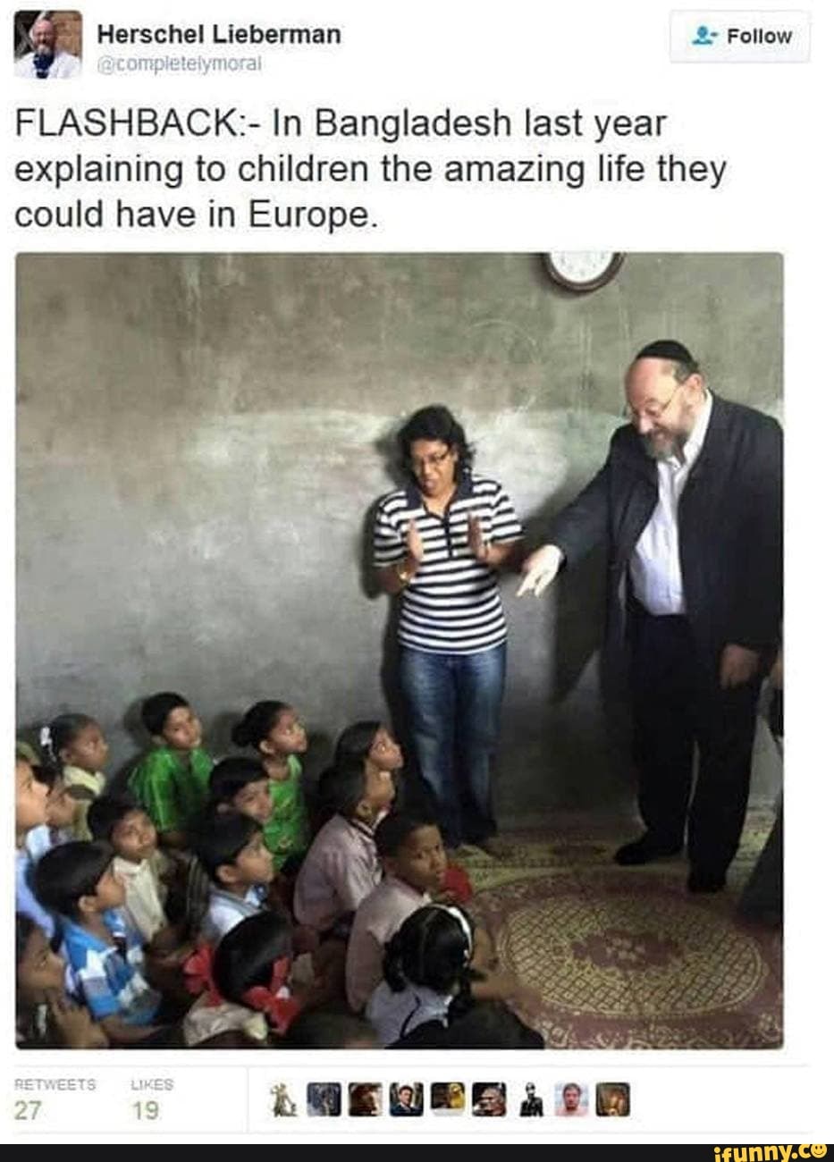 Herschel Lieberman 2> Follow
FLASHBACK:- In Bangladesh last year explaining to children the amazing life they could have in Europe.