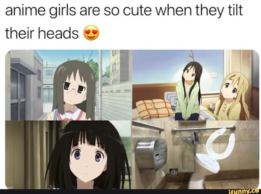 Anime Girls Are So Cute When They Tilt Their Heads C Ifunny