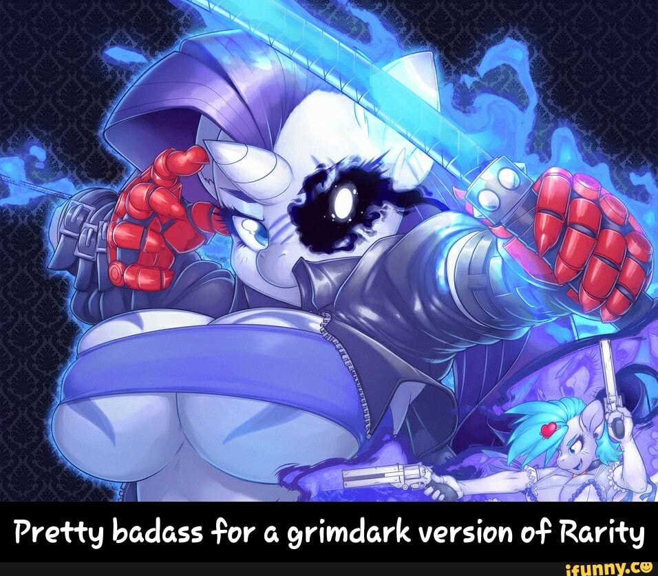 Pretty badass for a
grimdark version of Rarity - Pretty badass for a grimdark version of Rarity