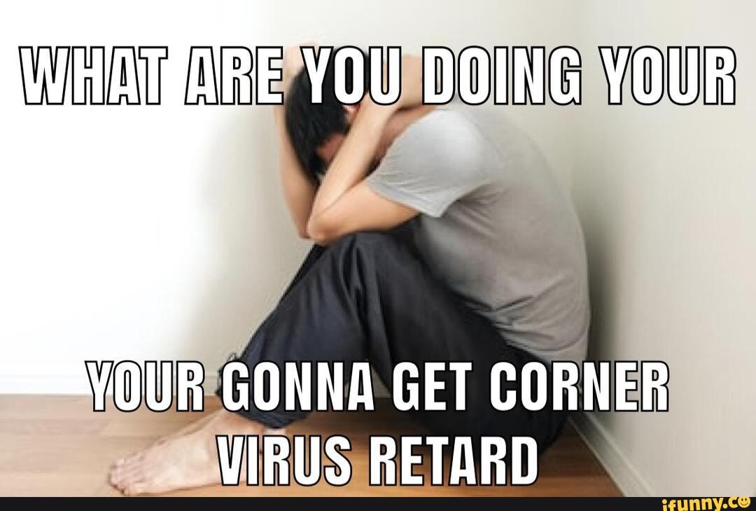 WHAT Va YOUR
MOUR'GONNA GET
CORNER