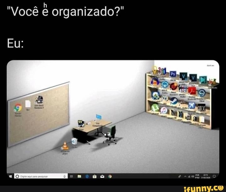 Você e organizado?