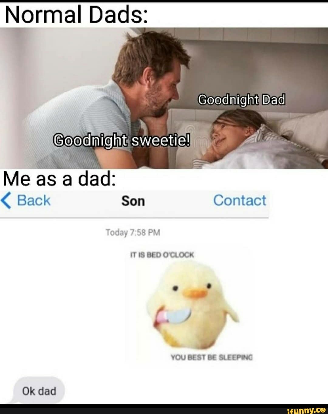 Normal Dads Goodnight Dad Goodnight swectie! Me as a dad Back Son