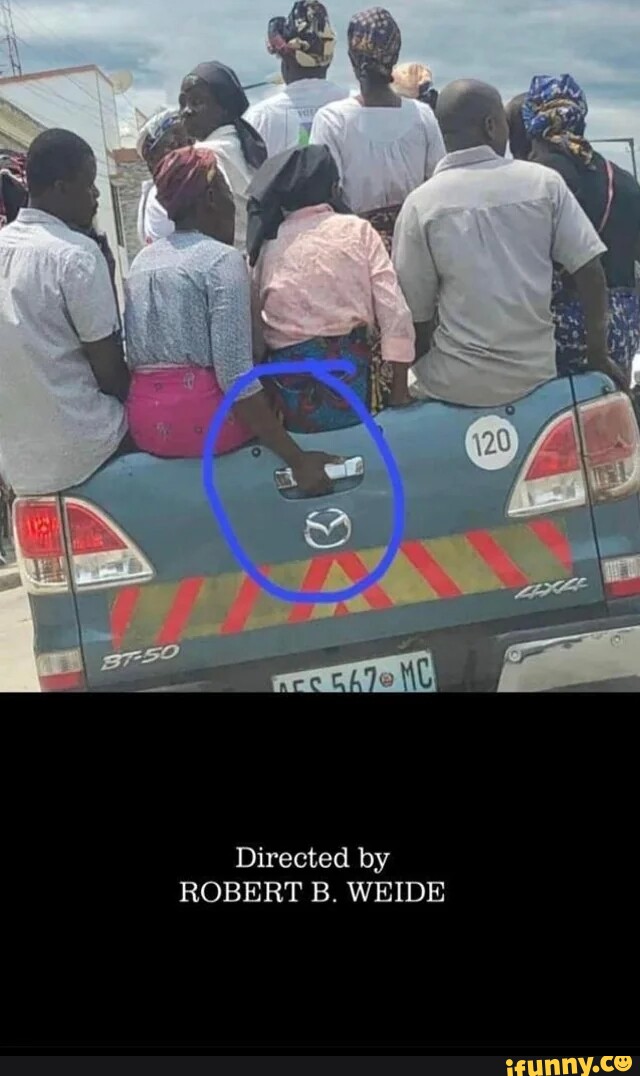 Directed by ROBERT B. WEIDE iFunny