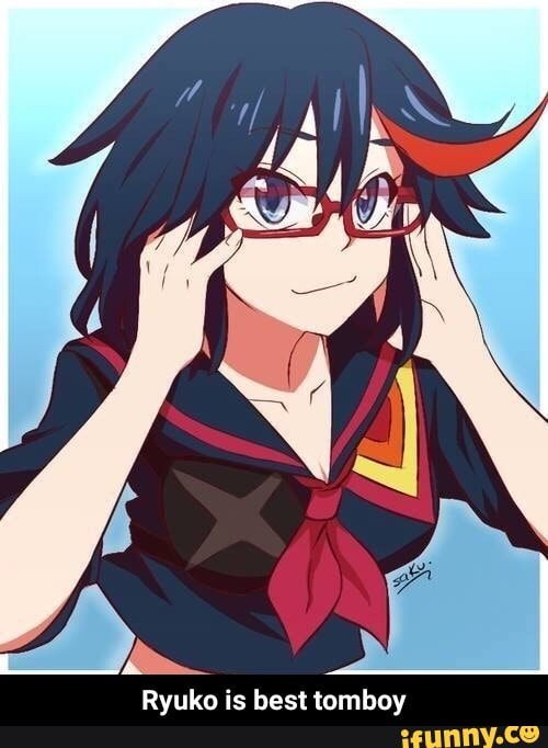 Ryuko Is Best Tomboy Ryuko Is Best Tomboy Ifunny 2526