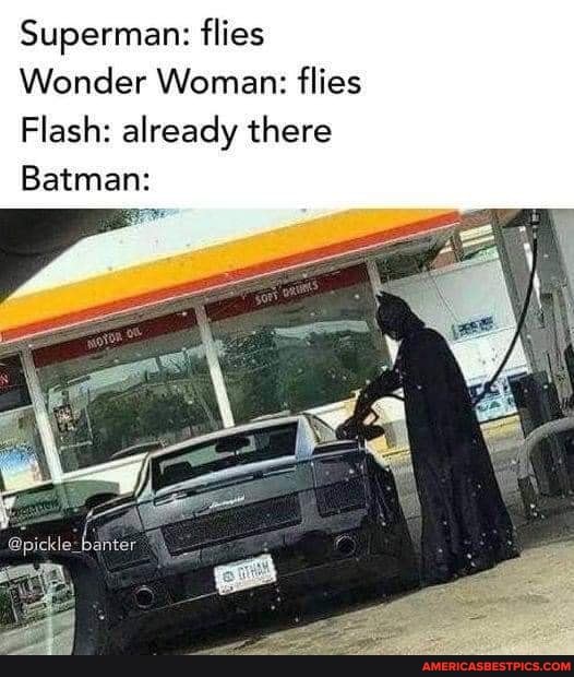 Superman: flies
Wonder Woman: flies
Flash: already there
Batman: