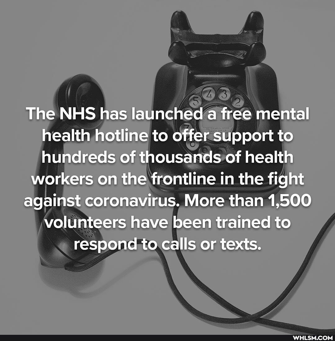 The NHS has launched a free mental health hotline to offer support to hundreds of thousands of health
workers on the frontline in the fight
against coronavirus. More than 1,500 volunteers have been trained to
respond to calls or texts.