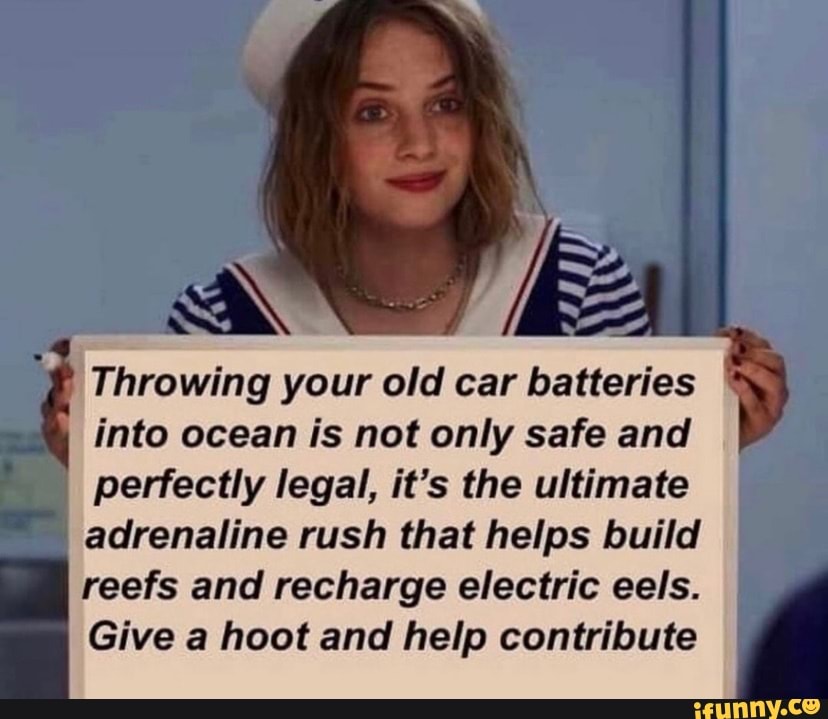 Throwing your old car batteries I into ocean is not only safe and