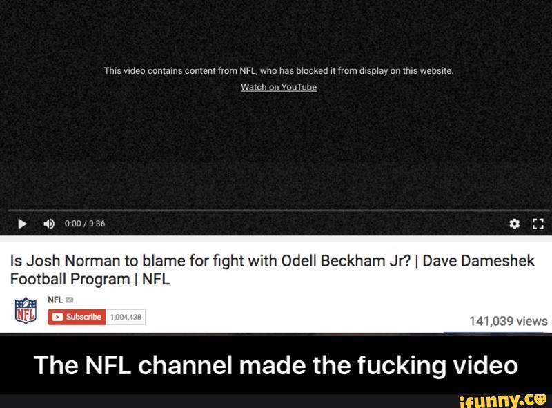 Is Josh Norman to blame for fight with Odell Beckham Jr? I Dave Dameshek
Football Program I NFL
NFL É
The NFL channel made the fucking video - The NFL channel made the fucking video