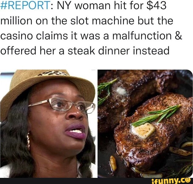 REPORT NY woman hit for 43 million on the slot machine but the