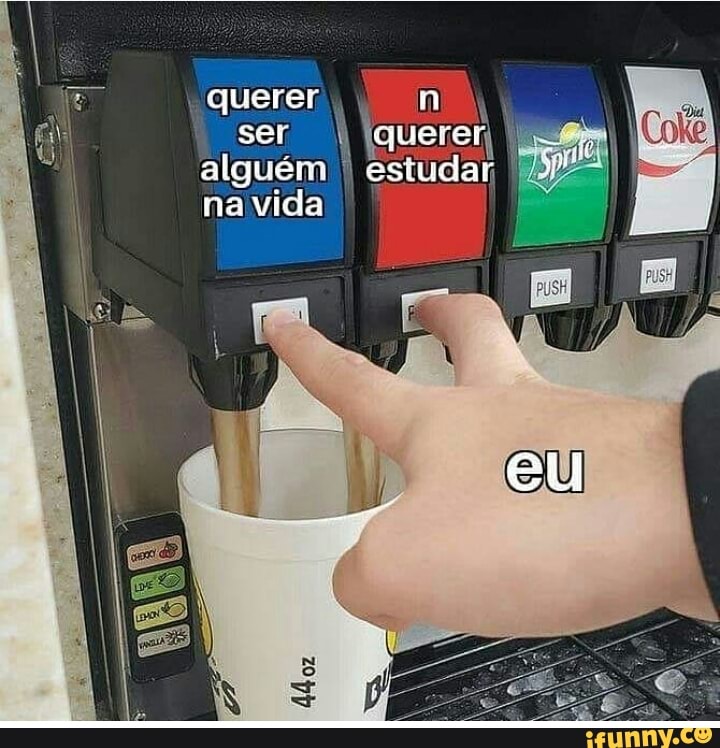querer n
alguém I estudar
navida