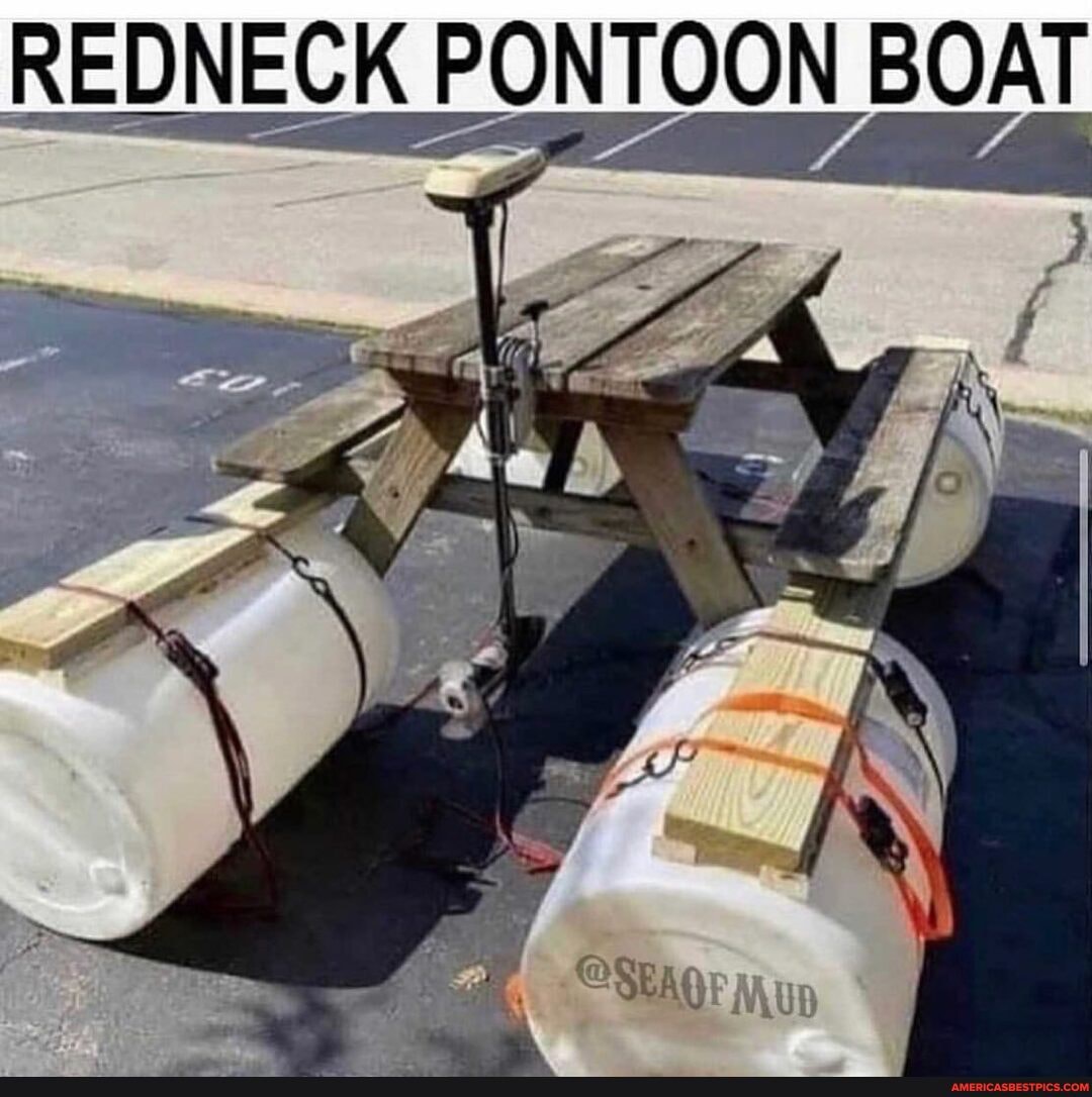 REDNECK PONTOON BOAT - America’s best pics and videos