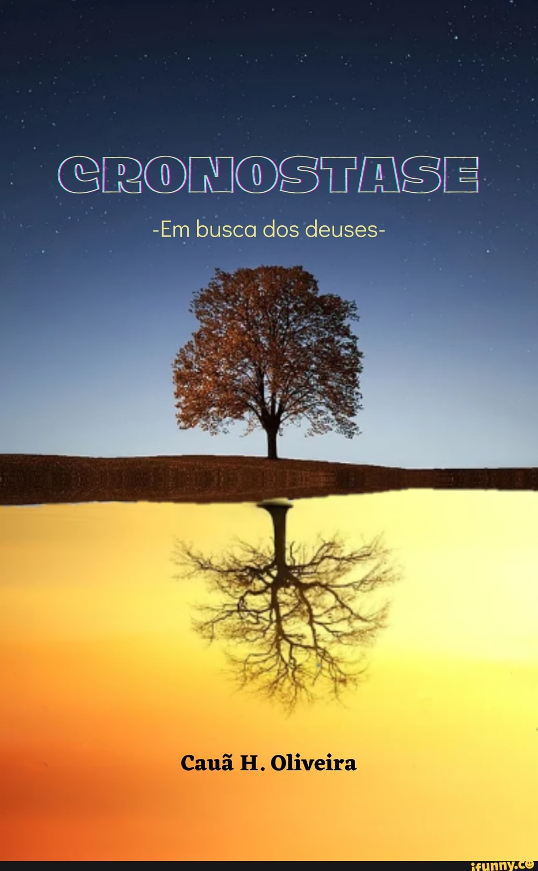 CRONOSITASE
-Em busca dos deuses-
"dá Cauã H. Oliveira