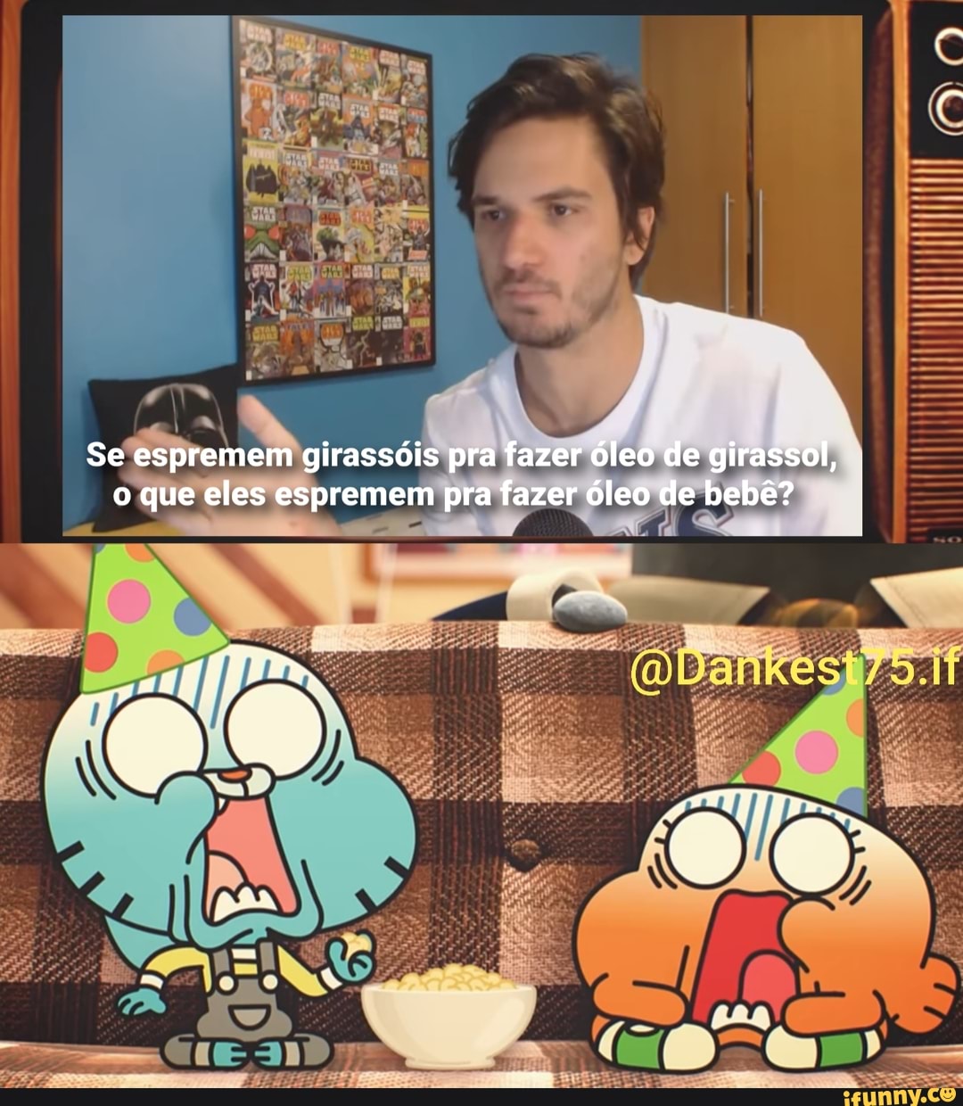 Se espremem girassóis pra fazer óleo de girassol, o que eles espremem pra fazer óleo de bebê?
, me.
