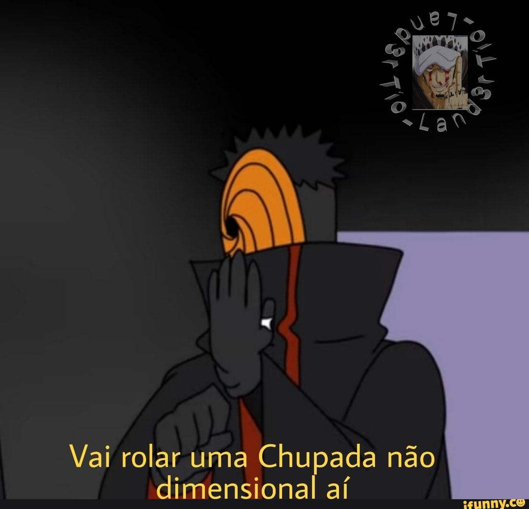 Vai rolar uma Chupada não dimensional aí