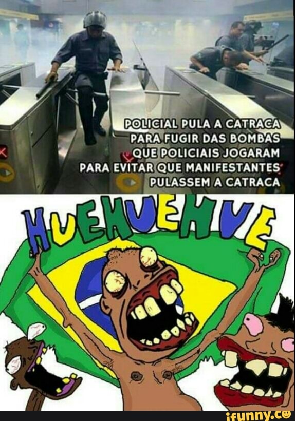 ACA
PARA FUGIR DAS BOMBAS
Crea s JOGARAM
PARA EVITARIQUE MANIFESTANTES