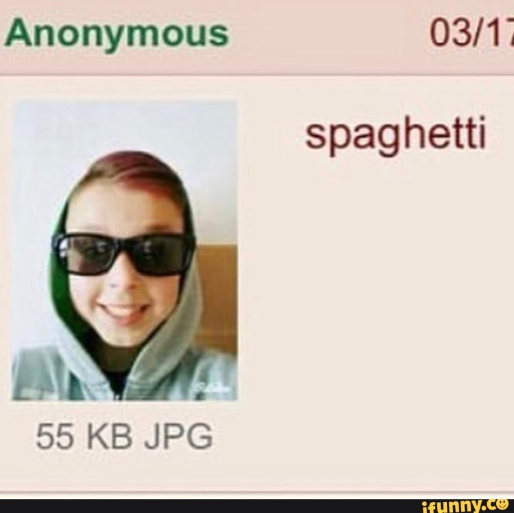 Anonymous
spaghetti
AbS
55 KB JPG