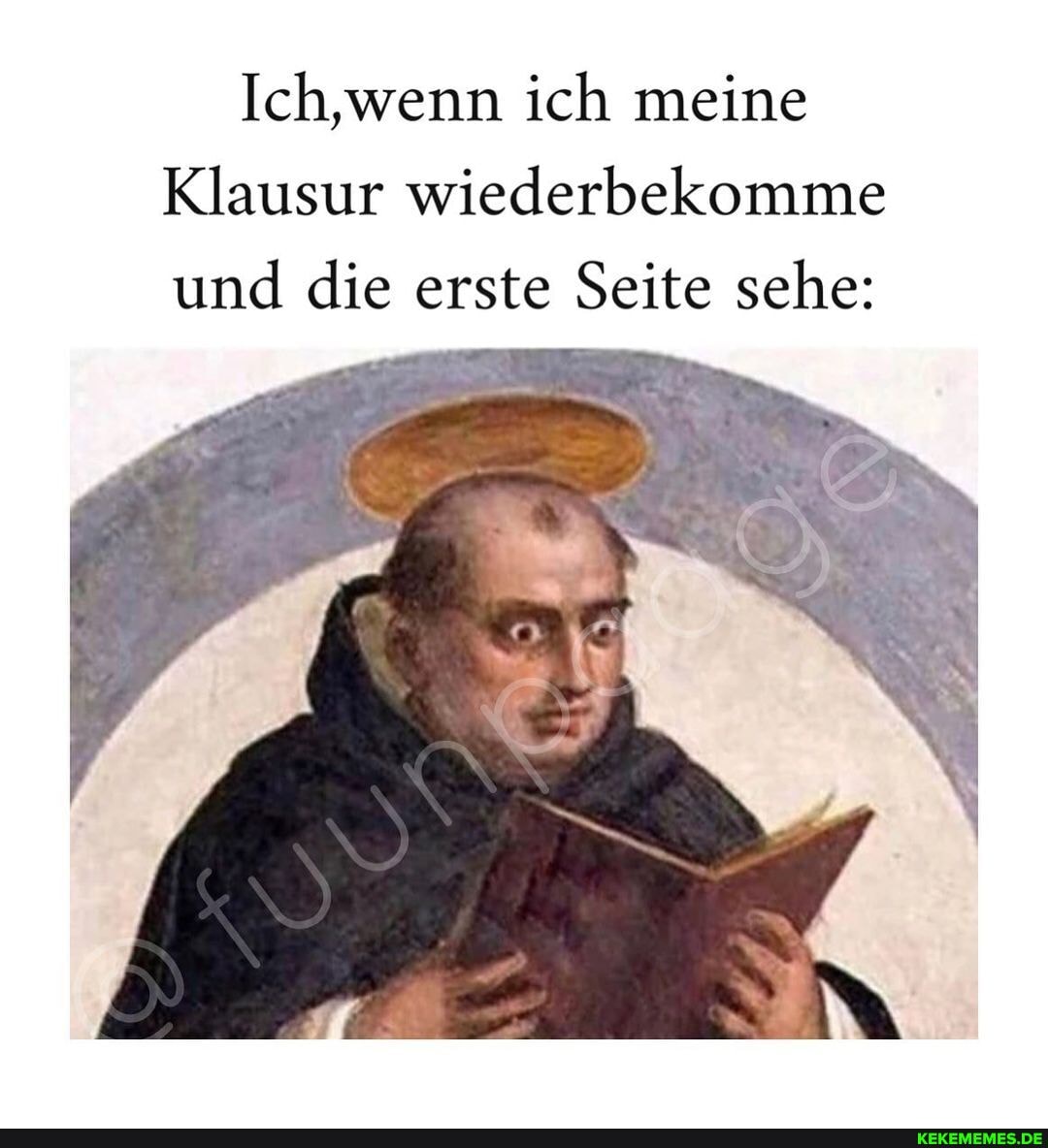 Ich,wenn ich meine
Klausur wiederbekomme
und die erste Seite sehe: