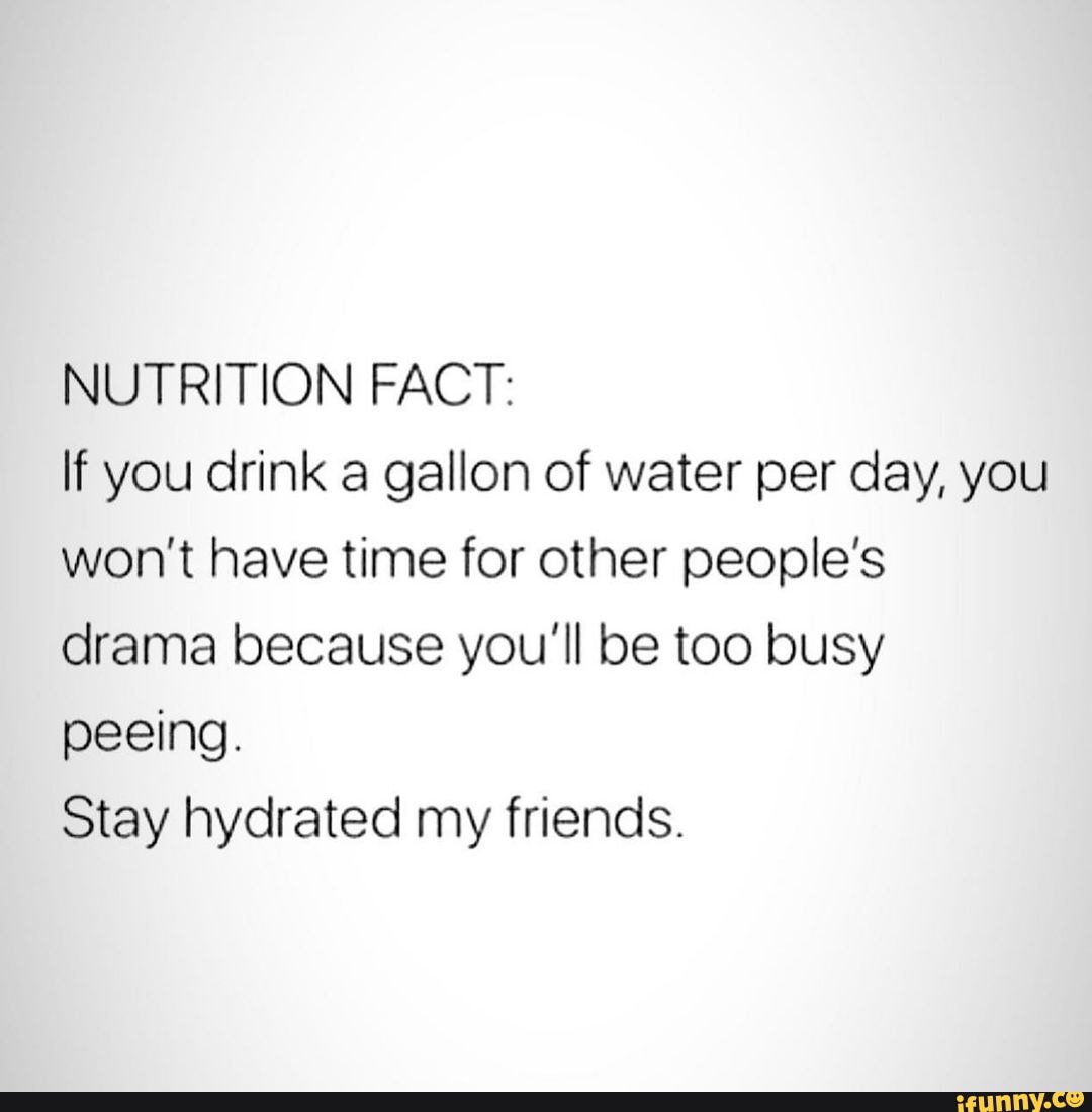 nutrition-fact-if-you-drink-a-gallon-of-water-per-day-you-won-t-have