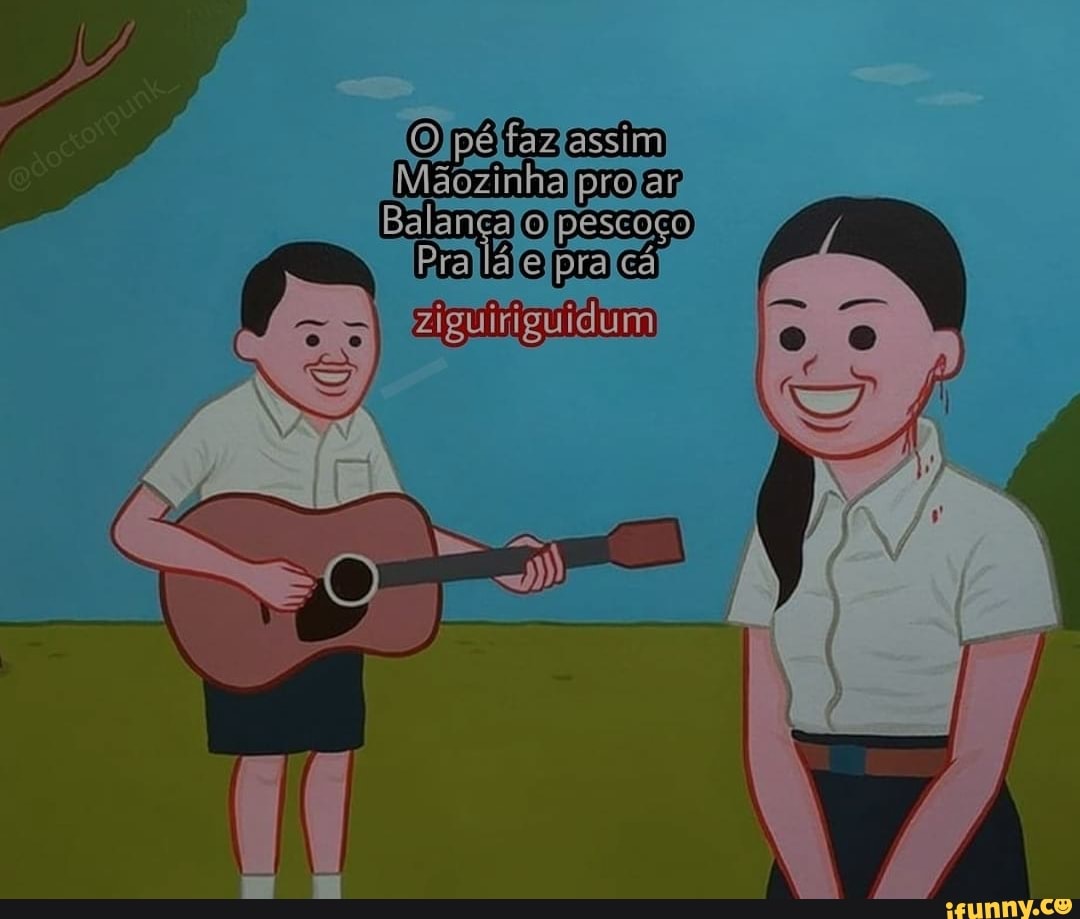 póltazessim)
Balança
pra
giguinguidum