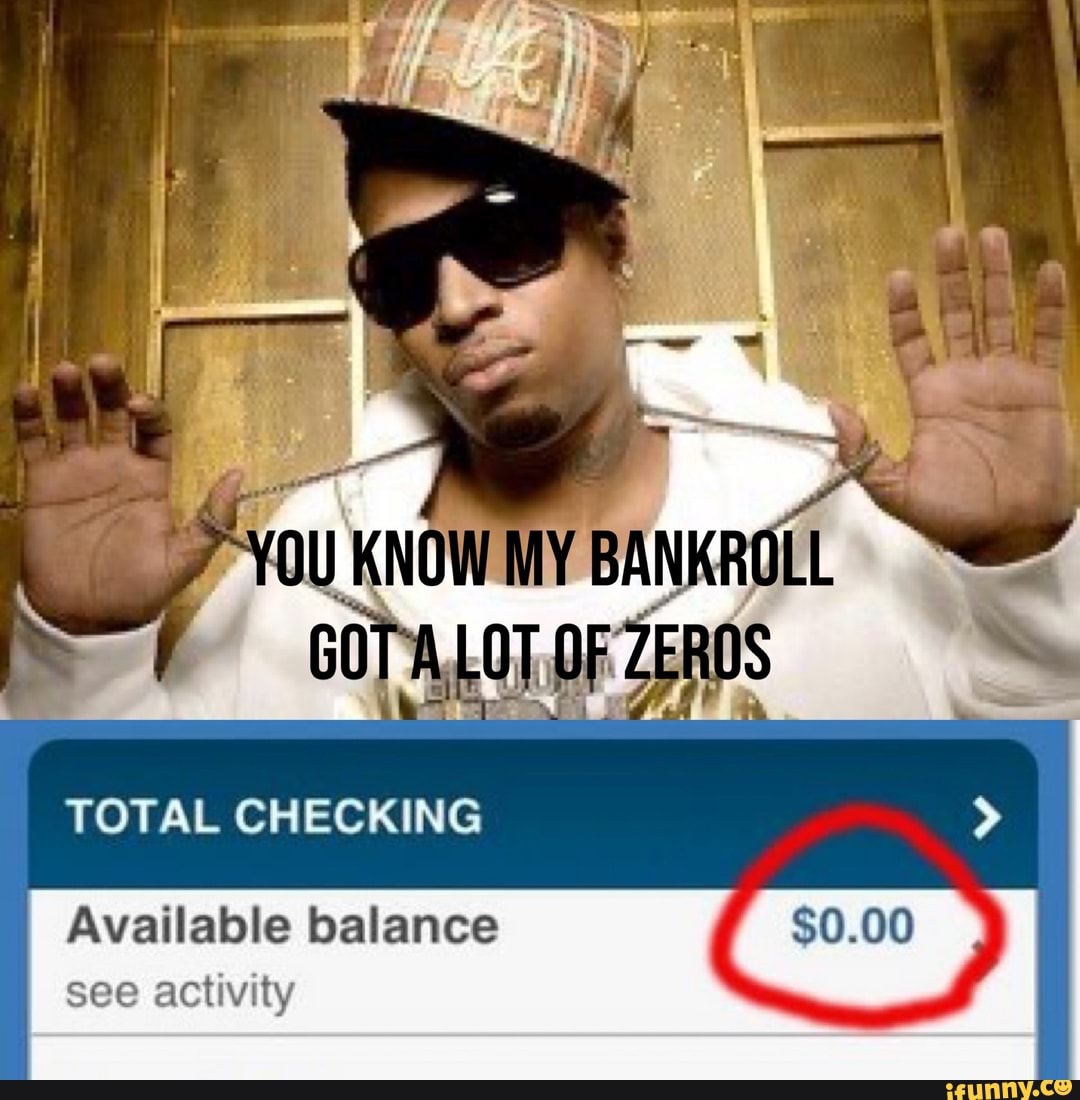 ta
y
YOU KNOW MY BANKROLL
GOPALOTORZEROS
a
TOTAL CHECKING
Available balance Ea
see activity