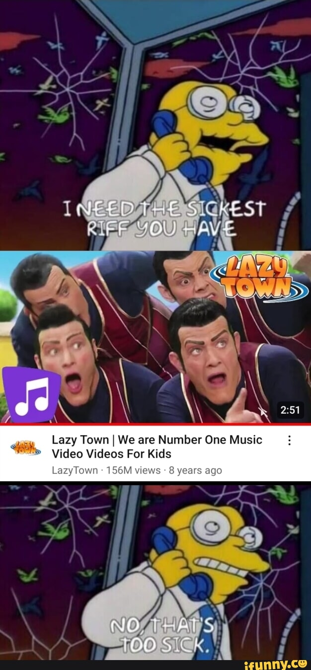 Lazy Town I We are Number One Music Video Videos For Kids view years ago -  iFunny