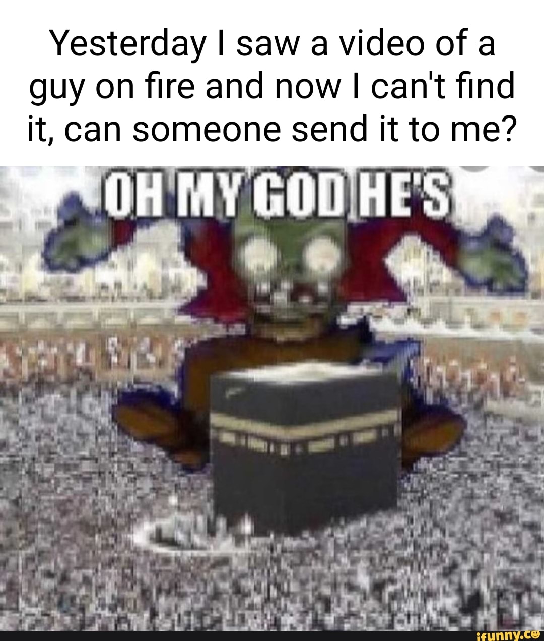 Yesterday I saw a video of a guy on fire and now I can't find it, can