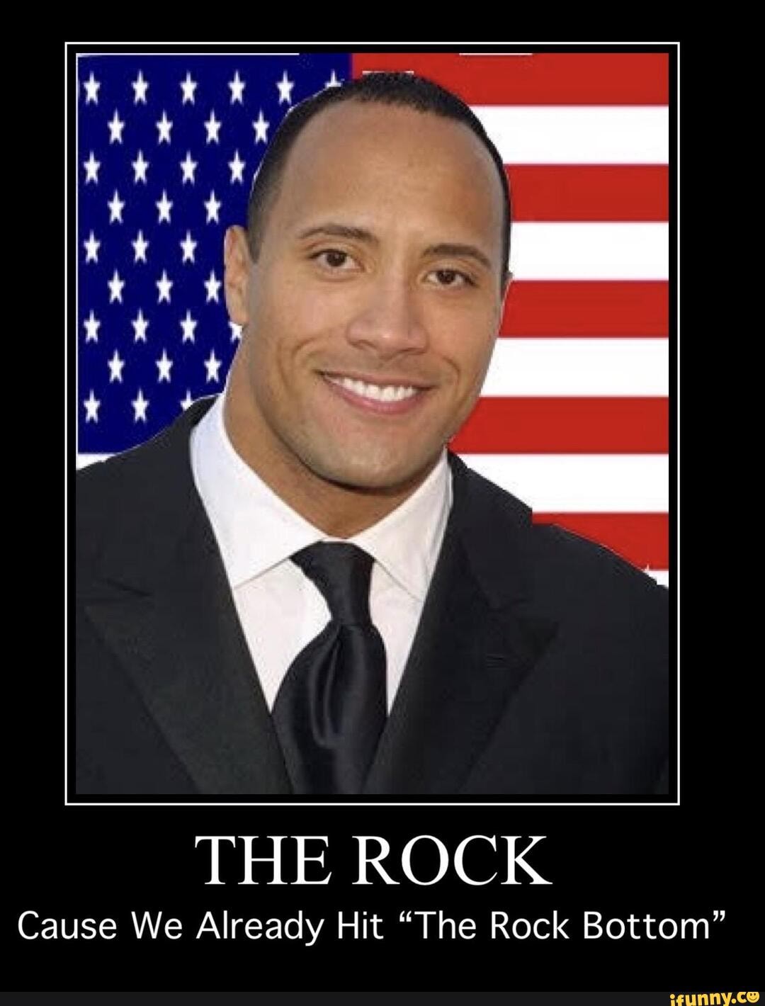 THE ROCK Cause We Already Hit "The Rock Bottom" iFunny