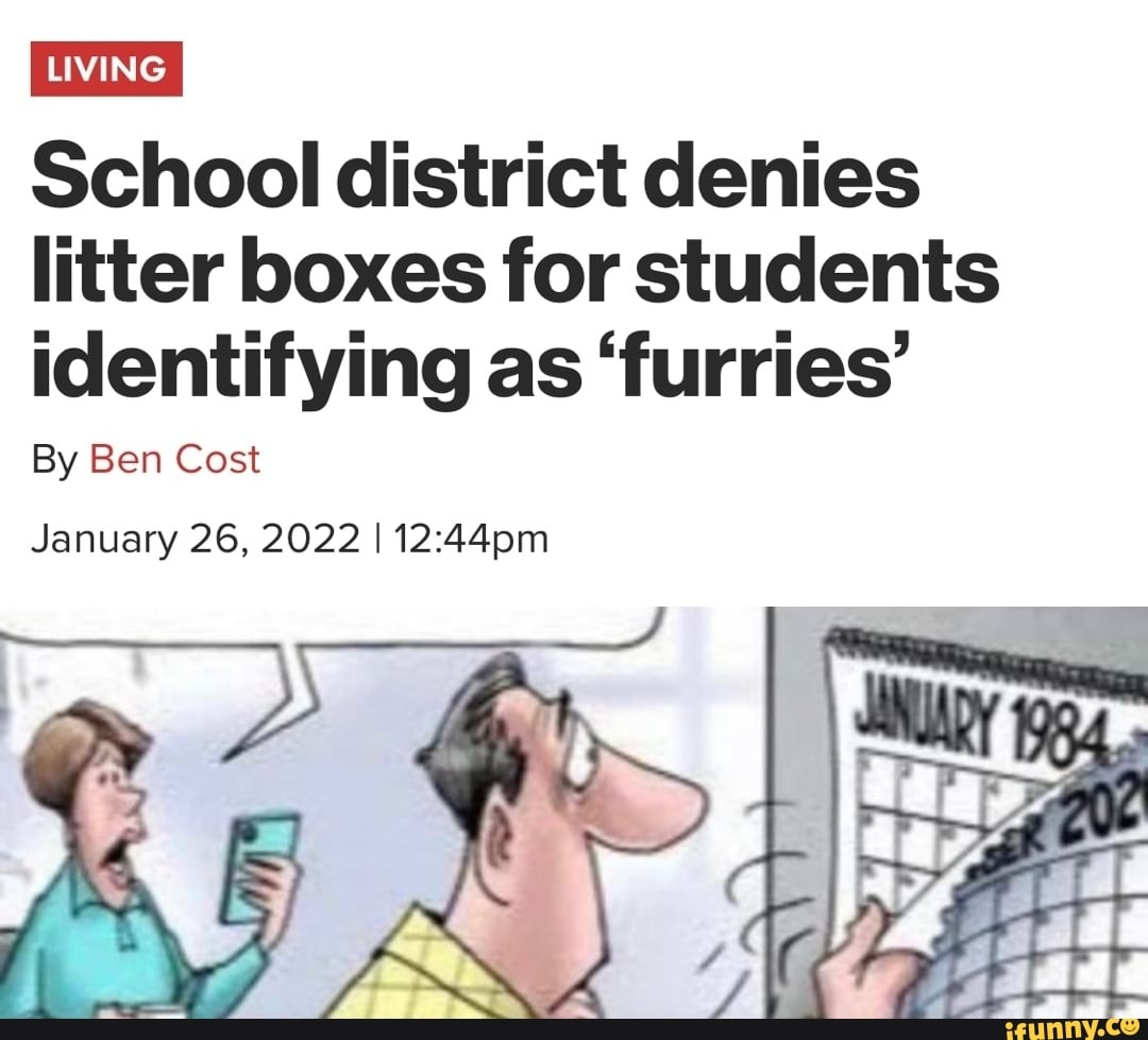 School district denies litter boxes for students identifying as 'furries' By Ben Cost January 26