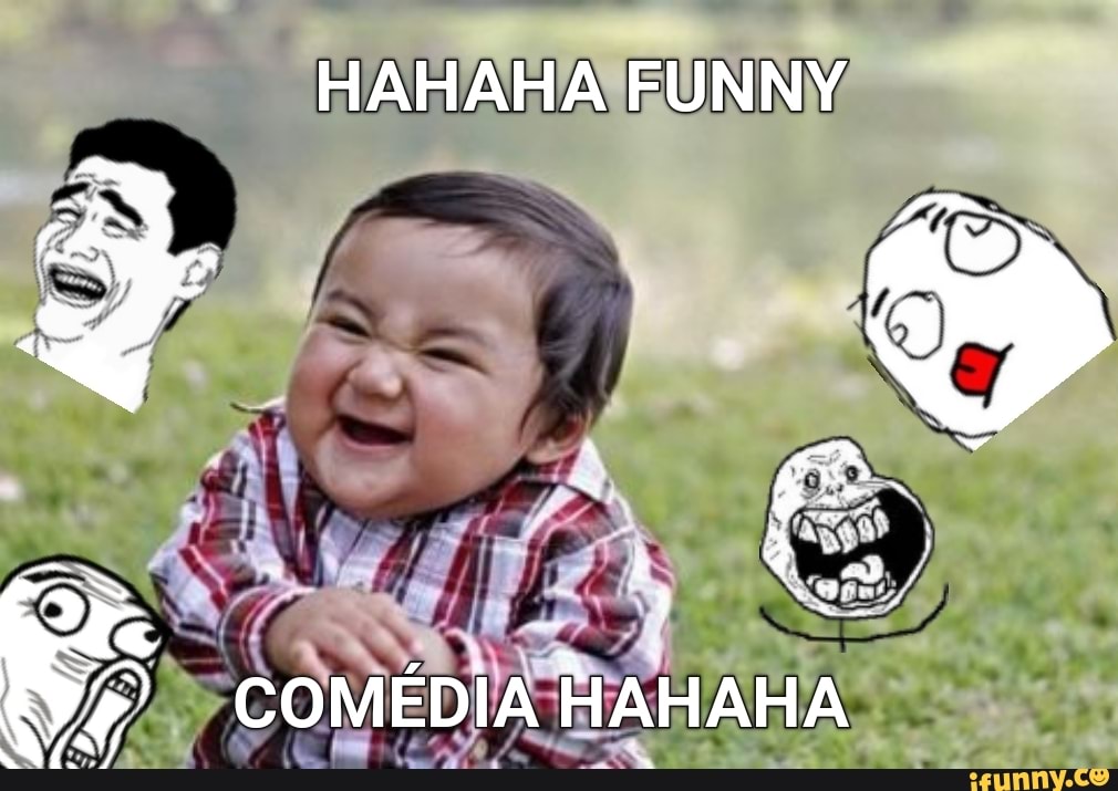 HAHAHA FUNNY