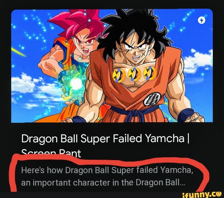 Dragon Ball Super Failed Yamcha I Here's how Dragon Ball Super failed ...