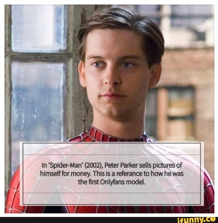 In 'Spider-Man' (2002), Peter Parker sells pictures of himself for ...