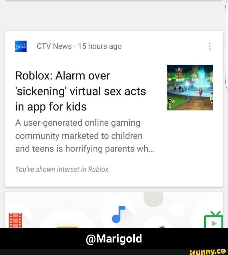 Ctv News 15 Hours Ago Roblox Alarm Over Sickening Virtual Sex Acts In App For Kids A User Generated Online Gaming Community Marketed To Children And Teens Is Horrifying Parents Wh - roblox alarm over sickening virtual sex acts in app for kids