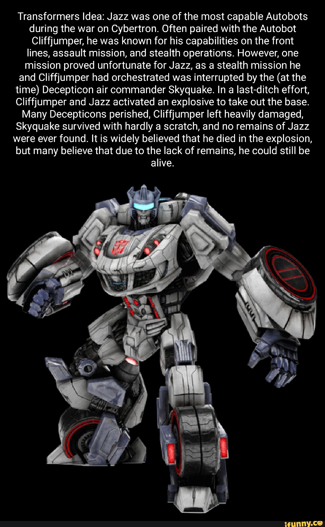 Transformers Idea Jazz was one of the most capable Autobots during the war on Cybertron. Often