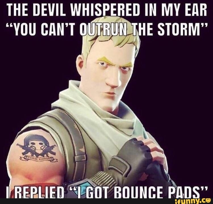 THE DEVIL WHISPERED IN MY EAR
"YOU CAN'T QUTRUN THE STORM"
We
PEEPLIEN "LL CNT EOUNCE Pant"