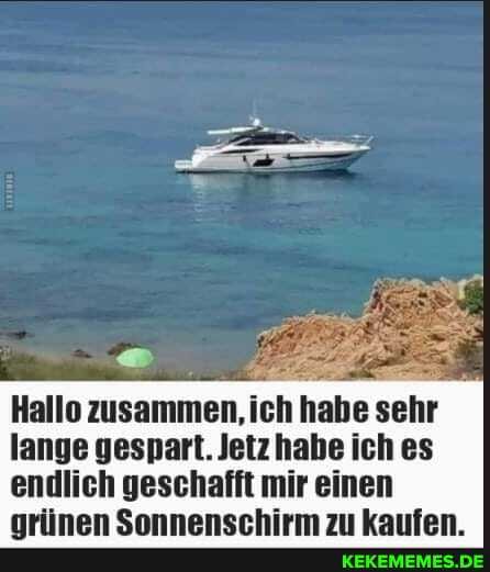 Hallo zusammen, ich habe sehr
lange gespart. Jetz habe ich es endlich geschafft mir einen