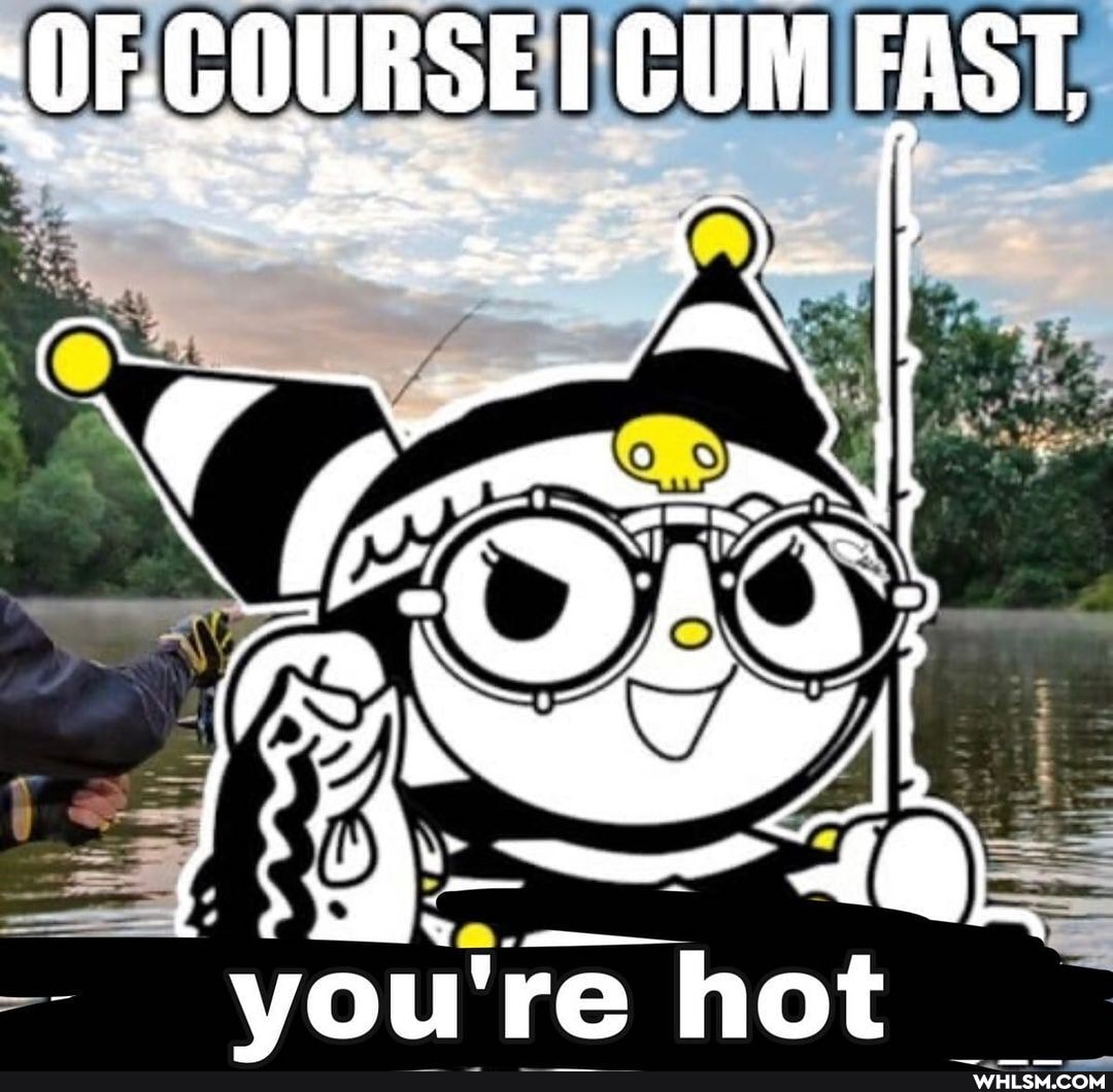 SOF COURSE! CUN FAST
vyou' re hot