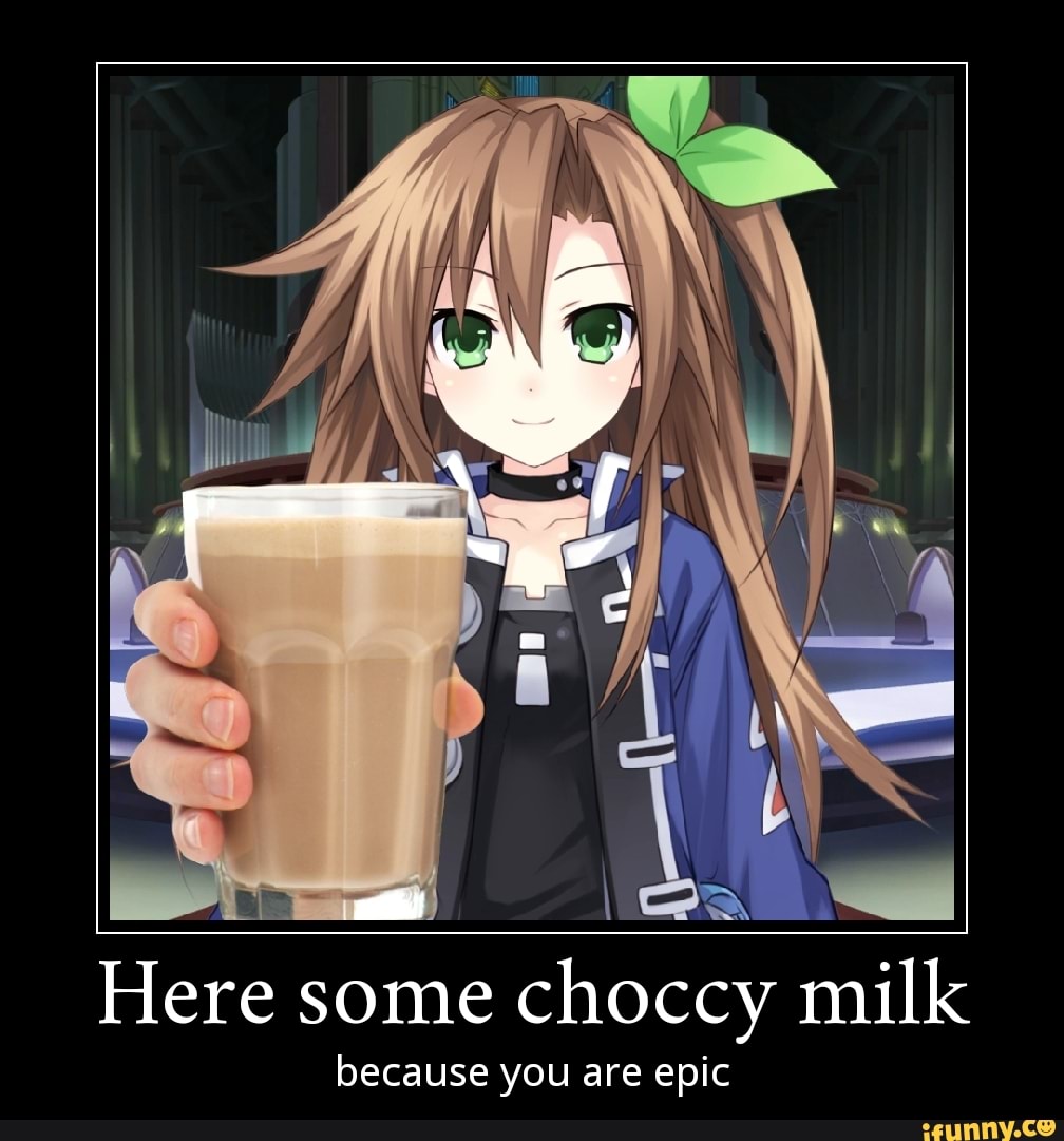 Here have some choccy Milk