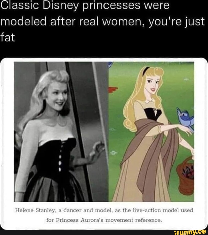 Classic Disney princesses were modeled after real women, you're just ...