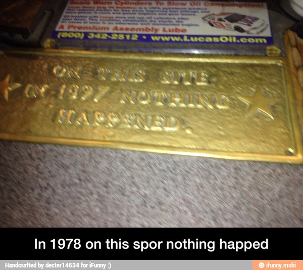 In 1978 on this spor nothing happed - In 1978 on this spor nothing happed